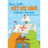 K&eacute;t kis d&iacute;n&oacute; felfedezi Amerik&aacute;t - Berg Judit