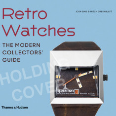 Retro Watches: The Modern Collectors' Guide