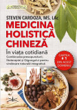 Medicina holistică chineză &icirc;n viața cotidiană - Paperback brosat - Steven Cardoza - Prestige