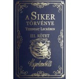 A Siker T&ouml;rv&eacute;nye Tizenhat Leck&eacute;ben III.K&ouml;tet - Napoleon Hill