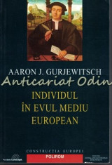 Individul In Evul Mediu European - Aaron J. Gurjewitsch foto