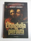 EVANGHELIA PIERDUTA Pe urmele Evangheliei dupa Iuda Iscarioteanul - HERBERET KROSNEY