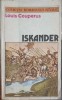 Iskander - Louis Couperus, Univers 1986, Roman Istoric, 476 pagini, Limba Romana