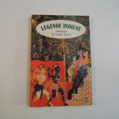 LEGENDE INDIENE , ANTOLOGIE de VASILE ANDRU 1999