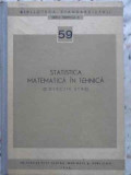 Statistica Matematica in Tehnica (Colectie STAS) - Colectiv, Tehnica 1966, Carte tehnica constructii