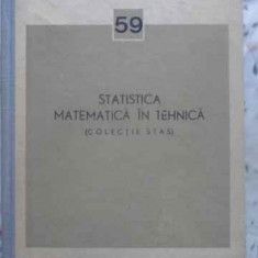 STATISTICA MATEMATICA IN TEHNICA (COLECTIE STAS)-COLECTIV