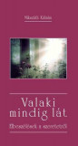 Valaki mindig l&aacute;t - Elbesz&eacute;l&eacute;sek a szeretetről - Miksz&aacute;th K&aacute;lm&aacute;n