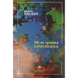 Mi se spunea lemuriana - Shanti Nilaya