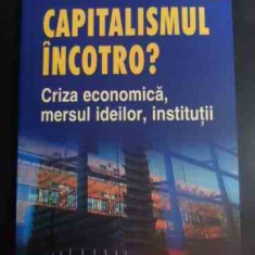 Capitalismul Incotro? Criza Economica, Mersul Ideilor, Instit - Daniel Daianu ,547298