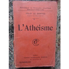 L&#039;Atheisme - FELIX LE DANTEC