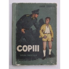 COPIII - TREI POVESTIRI de ANNA SEGHERS , ilustratii de SZOTYORI ANA , 1956