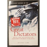 Diane Law - The Secret History of the Great Dictators: Real-Life Accounts...