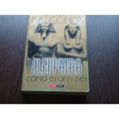 CLEOPATRA, CAND ERAM ZEI - COLIN FALCONER