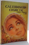 CALEIDOSCOP COSMETIC de LUDMILA COSMOVICI SI I. ZISU , 1988