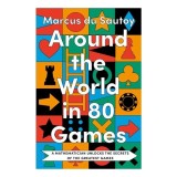 Cumpara ieftin AroundTheWorldIn80Games:AMathematicianUnlocksTheSecretsOfTheGreatestGames[Ie,Airside,Export-Only]
