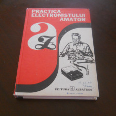 Adrian Bitoiu - Practica electronistului amator (1984, editie cartonata)