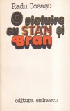Radu Cosasu - O vietuire cu Stan si Bran