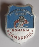 Insigna ROMANIA Paza si Protectie - SAMURAIUL - RARA