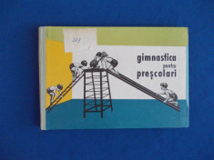 GIMNASTICA PENTRU PRESCOLARI , CULEGERE DE EXERCITII FIZICE IN IMAGINI , 1964 foto