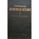 Remus Radulet - Manualul inginerului mecanic, vol. I (editia 1949)