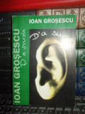 IOAN GROSESCU - D&#039;A SURDA * GHEORGHITA GHINEA-URIASU,GRAFICA , 2001 ,AUTOGRAF !!