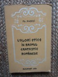 VALORI ETICE IN BASMUL FANTASTIC ROMANESC -- Al. Andrei -- 1979, 286 p. CU DEDICATIE SI AUTOGRAF