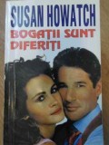 BOGATII SUNT DIFERITI-SUSAN HOWATCH