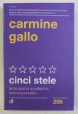 CINCI STELE , DE LA BINE LA EXCELENT IN ARTA COMUNICARII de CARMINE GALLO , 2020