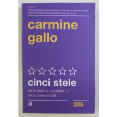 CINCI STELE , DE LA BINE LA EXCELENT IN ARTA COMUNICARII de CARMINE GALLO , 2020