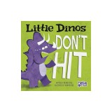 Little Dinos Don't Hit