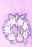 Hanul cu Magnolii - Carolyn Brown, Litera, 2020, Blue Moon, Romance, Editie Paperback