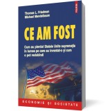 Ce am fost: cum au pierdut Statele Unite suprematia in lumea pe care au inventat-o si cum o pot redobindi - Polirom