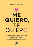 Me Quiero, Te Quiero: Una Gu