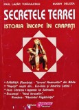 Secretele Terrei. Istoria incepe in Carpati - 1998 - Paul Lazar Tonciulescu (S380)