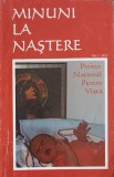 Minuni la Nastere, Culegeri Marturii Vol. 1, 2011, Manastirea Frasinei, Crestinism, Religie, 86 pagini
