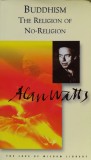 Cumpara ieftin Buddhism the Religion of No-Religion - 1995 - Alan Watts (@L4)