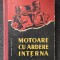 MOTOARE CU ARDERE INTERNA. Constructia si Functionarea - Stepanov