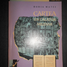 Horia Matei - Cartea, un calator milenar (1964, Colectia Stiinta invinge)