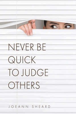 Never Be Quick To Judge Others foto