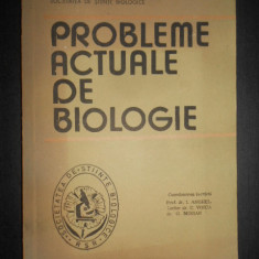 I. Anghel - Probleme actuale de biologie (1986)