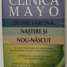 CLINICA MAYO, DESPRE SARCINA, NASTERE SI NOU - NASCUT de ROGER W. HARMS, 2005
