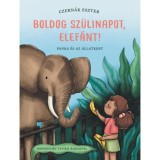 Boldog sz&uuml;linapot, elef&aacute;nt! - Panka &eacute;s az &aacute;llatkert - Czern&aacute;k Eszter