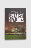 Pillar Box Red Publishing Ltd album Football&#039;s Greatest Rivalries, Andy Greeves