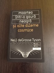 Moartea intr-o gaura neagra si alte dileme cosmice - Neil deGrasse Tyson foto