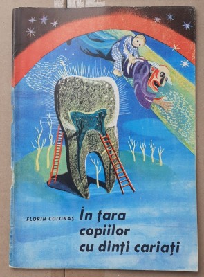 (C540) FLORIN COLONAS - IN TARA COPIILOR CU DINTI CARIATI foto