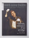 AVANT - SCENE THEATRE , NO. 1528 , GLENN , NAISSANCE D 'UN PRODIGE par IVAN CALBERAC , 2022