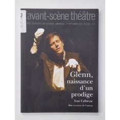 AVANT - SCENE THEATRE , NO. 1528 , GLENN , NAISSANCE D 'UN PRODIGE par IVAN CALBERAC , 2022