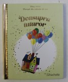 POVESTI DIN COLECTIA DE AUR , VOLUMUL 29 - DEASUPRA TUTUROR , SERIA DISNEY , 2018