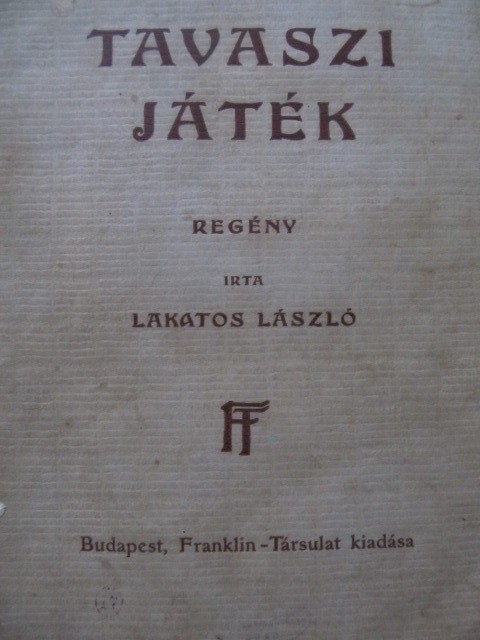 Tavaszi jatek , 1916 - Lakatos Laszlo