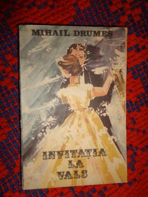 Invitatia la vals - Mihail Drumes / 240 pagini foto